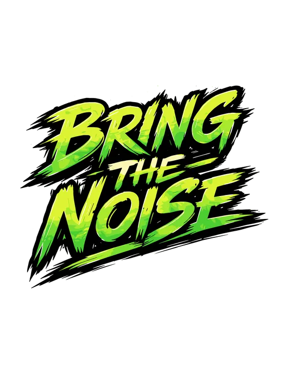 Bring the Noise